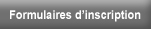Formulaires d'inscription